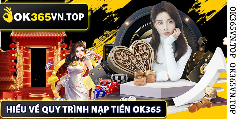 Hiểu về quy trình nạp tiền